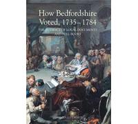James Collett-White How Bedfordshire Voted, 1735-1784 (Copertina rigida)
