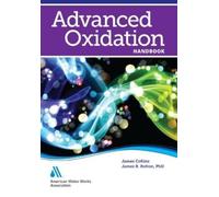 James Collins James R. Bolton Advanced Oxidation Handbook (Tascabile)