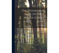 James Colston The Edinburgh and District Water Supply (Tascabile)