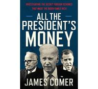 James Comer All the President's Money (Copertina rigida)
