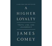 James Comey A Higher Loyalty (Tascabile)