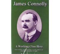 James Connolly - A Working Class Hero