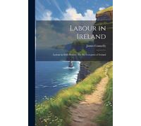 James Connolly Labour in Ireland (Tascabile)