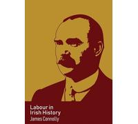 James Connolly Labour in Irish History (Tascabile)