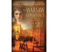 James Conroyd Marti The Warsaw Conspiracy (The Poland Trilogy Book 3 (Tascabile)