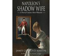 James Conroyd Martin Napoleon's Shadow Wife (Tascabile)