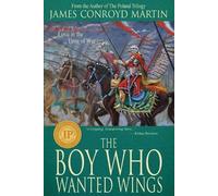James Conroyd Martin The Boy Who Wanted Wings (Tascabile)