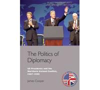 James Cooper The Politics of Diplomacy (Tascabile)