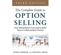 James Cordier M The Complete Guide to Option Selling: How Sel (Copertina rigida)