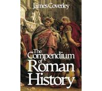 James Coverley The Compendium of Roman History (Tascabile)