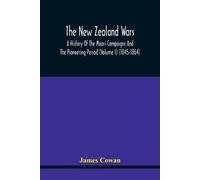 James Cowan The New Zealand Wars, A History Of The Maori Campaigns A (Tascabile)
