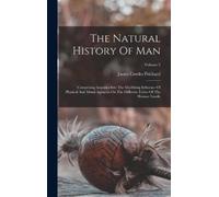 James Cowles Prichard The Natural History Of Man (Copertina rigida)