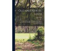 James Cox Old and new St. Louis (Copertina rigida)