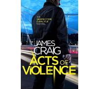 James Craig Acts of Violence (Tascabile) Inspector Carlyle
