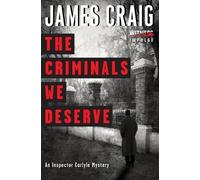 James Craig The Criminals We Deserve (Tascabile)