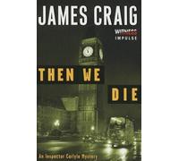 James Craig Then We Die (Tascabile)
