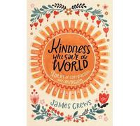 James Crews Kindness Will Save the World (Copertina rigida)