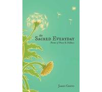 James Crews The Sacred Everyday (Copertina rigida) (PRESALE 03/12/2026)