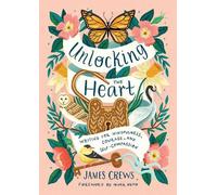 James Crews Unlocking the Heart (Copertina rigida)
