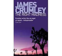 James Crumley The Right Madness (Tascabile)