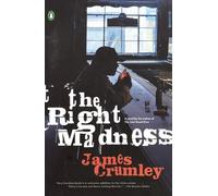 James Crumley The Right Madness (Tascabile)