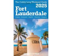 James Cubby FORT LAUDERDALE The Cubby 2025 Long Weekend Guide (Tascabile)