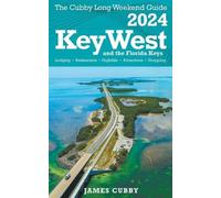 James Cubby Key West & The Florida Keys The Cubby 2024 Long Weekend (Tascabile)