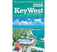 James Cubby Key West & The Florida Keys The Cubby 2026 Long Weekend (Tascabile)
