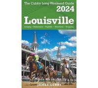 James Cubby LOUISVILLE The Cubby 2024 Long Weekend Guide (Tascabile)
