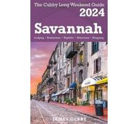 James Cubby SAVANNAH The Cubby 2024 Long Weekend Guide (Tascabile)