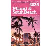 James Cubby The Cubby Long Weekend Guide - Miami & South Beach (Tascabile)