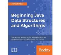 James Cutajar Beginning Java Data Structures and Algorithms (Tascabile)