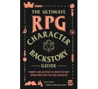 James D’Amato The Ultimate RPG Character Backstory Guide (Tascabile)