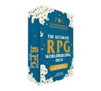 The Ultimate RPG Worldbuilding Deck: 75 Cards to Create and Customize Your Own Game World