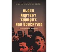 James D. Anderson Black Protest Thought and Education (Tascabile) Counterpoints