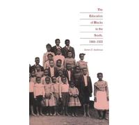 James D. Anderson The Education of Blacks in the South, 1860-1935 (Tascabile)