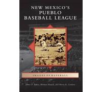 James D. Baker Herbert Howell Marie A. New Mexico’s Pueblo Baseball (Tascabile)