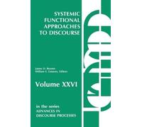 James D. Benson William S Systemic Functional Approaches to (Copertina rigida)