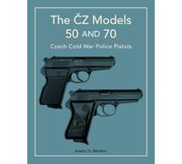 James D. Brown The ČZ Models 50 and 70 (Copertina rigida)