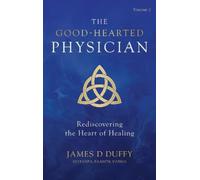 James D Duffy The Good-Hearted Physician (Copertina rigida)