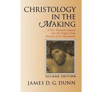 James D. G. Dunn Christology in the Making (Tascabile)