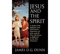 James D. G. Dunn Jesus and the Spirit (Tascabile)