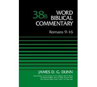 James D. G. Dunn Romans 9-16, Volume 38B (Copertina rigida)