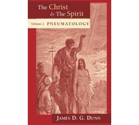 James D. G. Dunn The Christ and the Spirit (Tascabile)