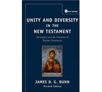 James D.G. Dunn Unity and Diversity in the New Testament (Tascabile)