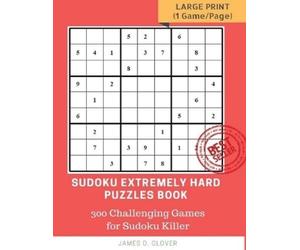 James D Glover Sudoku Extremely Hard Puzzles Book (Tascabile) Sudoku Killer