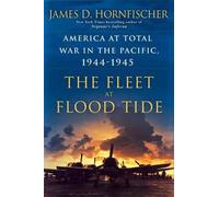 James D Hornfischer The Fleet at Flood Tide (Tascabile)