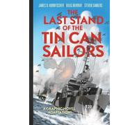 James D Hornfischer The Last Stand of the Tin Can Sailors (Copertina rigida)