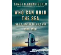 James D. Hornfischer Who Can Hold the Sea (Tascabile)