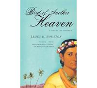 James D. Houston Bird of Another Heaven (Tascabile)